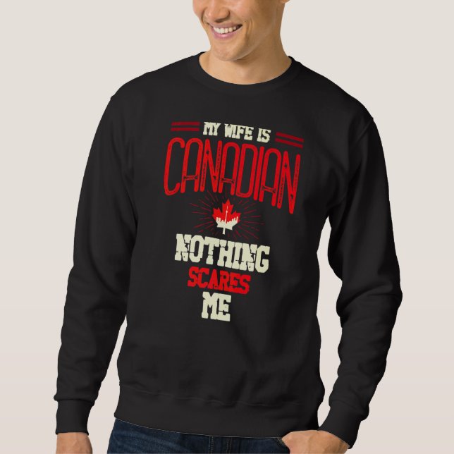 Sweatshirt Ma Femme Est Canadienne Rien Ne Me Fait Peur Fête  (Devant)