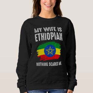Sweatshirt Ma femme est éthiopienne Rien ne me fait peur Drap