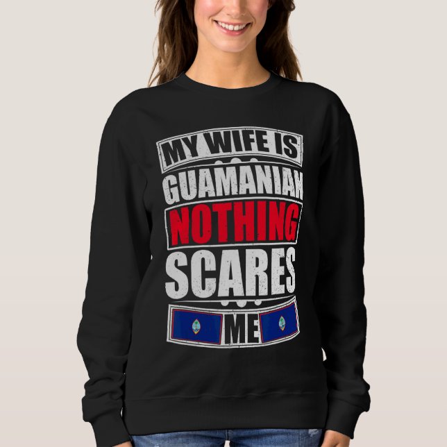 Sweatshirt Ma Femme Est Guamanienne Rien Ne Me Fait Peur Drap (Devant)