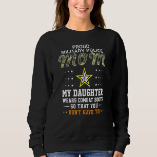 Sweatshirt Ma Fille Porte Des Bottes De Combat Fière P Milita