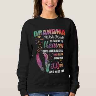 Sweatshirt Ma Grand-Mère Je Voudrais Pouvoir Monter Jusqu'À L