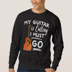Sweatshirt Ma guitare m'appelle, je dois partir Guitaristes G