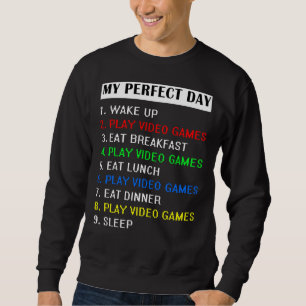 Sweatshirt Ma Journée Parfaite T-Shirt Jeux Vidéo Drôle Cool 