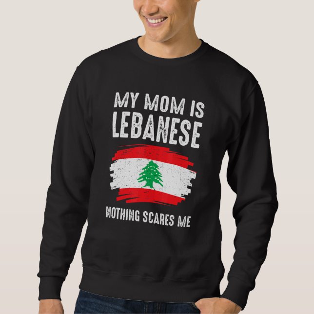 Sweatshirt Ma mère est libanaise Rien ne me fait peur Liban f (Devant)