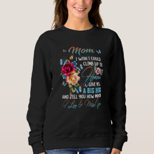 Sweatshirt Ma Mère Je Souhaite Pourrais Monter Au Ciel Vous