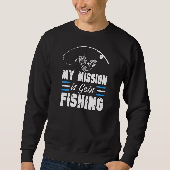 Sweatshirt Ma Mission Est De Pêcher Pêcheur Pêcheur (Devant)
