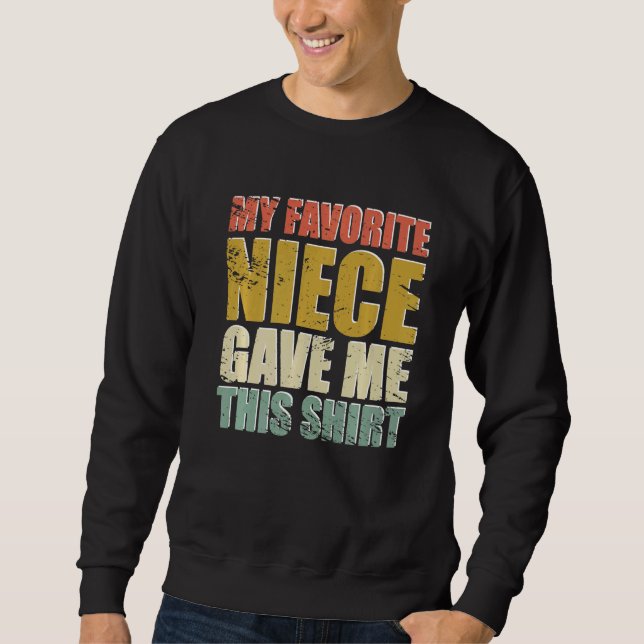 Sweatshirt Ma Nièce Favorite M'A Donné Ce Jour Du Père (Devant)
