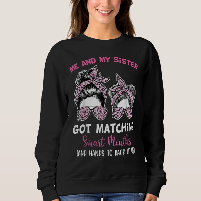 Sweatshirt Ma Soeur A Été En Train De Rapprocher Smart Mouche (Devant)