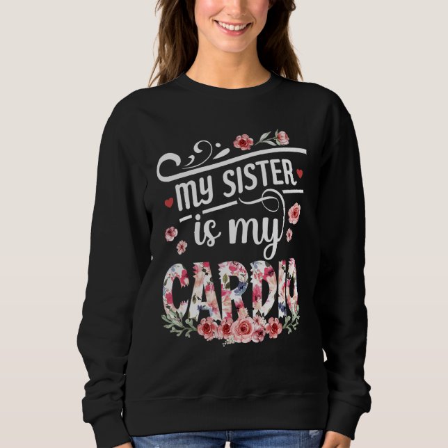 Sweatshirt Ma soeur est ma fête des frères Cardio (Devant)