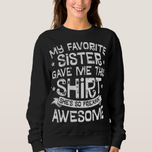 Sweatshirt Ma Soeur Favorite M'A Donné Ce Frère Enfants Garço