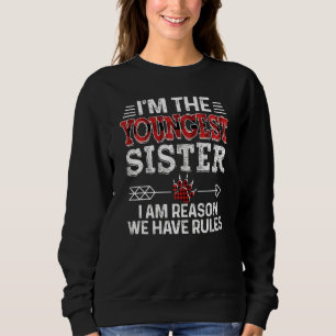 Sweatshirt Ma Soeur La Plus Jeune Raison Pour Laquelle Nous A