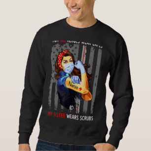 Sweatshirt Ma Soeur Porte Des Scrubs Forts Infirmière Mère In