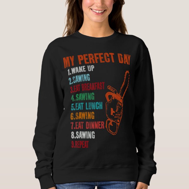 Sweatshirt Ma tronçonneuse de jour parfaite (Devant)