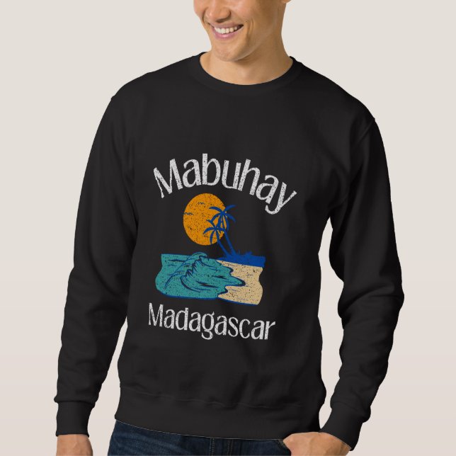 Sweatshirt Mabuhay Madagascar Philippines Tagalog Pinoy Filip (Devant)