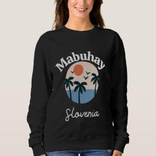 Sweatshirt Mabuhay Slovénie Philippines Salutation Tagalog Pi