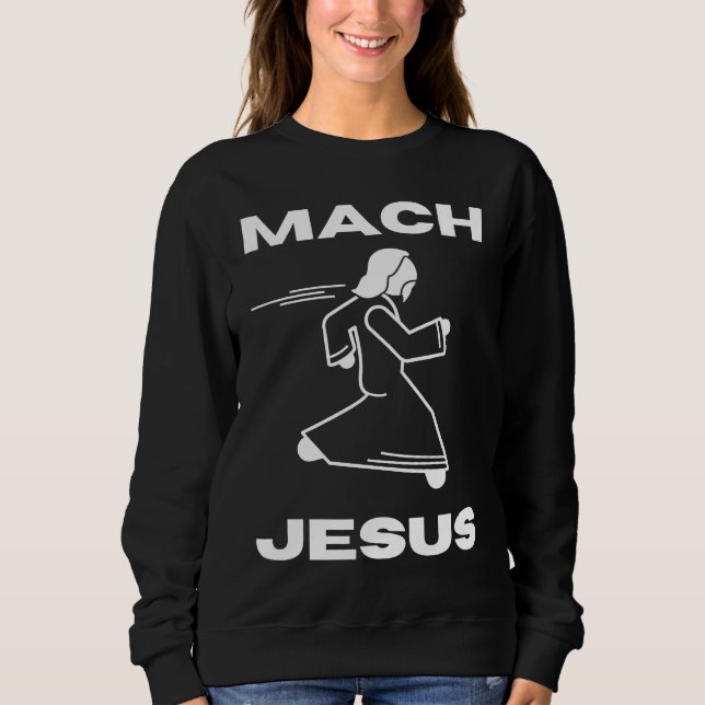 Sweatshirt Mach Jesus  Jesus Running Religious Christian (Devant)