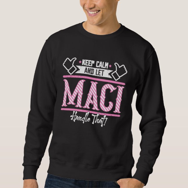 Sweatshirt Maci Gardez le calme et laissez Maci gérer cela (Devant)