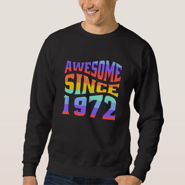 Sweatshirt Magnifique depuis 1972 Retro Rainbow 50 ans 50e (Devant)
