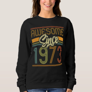 Sweatshirt Magnifique depuis 1973 49e anniversaire 49 ans Ann