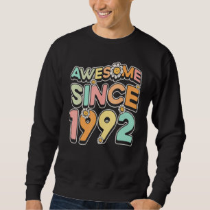 Sweatshirt Magnifique Depuis 1992 Fleur Thème Floral Année de