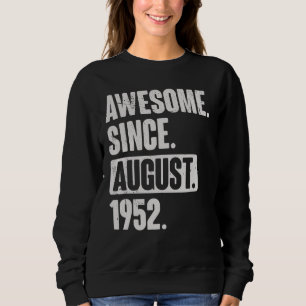 Sweatshirt Magnifique depuis août 1952 70 ans 70e anniversair