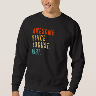 Sweatshirt Magnifique depuis août 1981 Vintage 41e anniversai