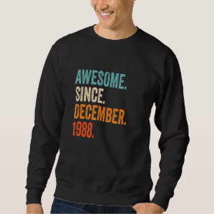 Sweatshirt Magnifique depuis décembre 1988 34e anniversaire