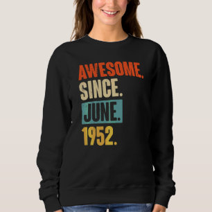 Sweatshirt Magnifique depuis juin 1952 70 ans 70e anniversair
