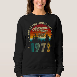 Sweatshirt Magnifique Depuis Juin 1972 50 Ans 27ème Anniversa