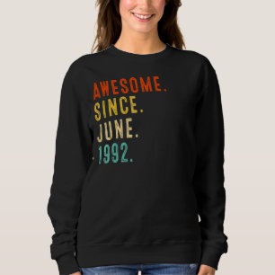 Sweatshirt Magnifique depuis juin 1992 Vintage 30e anniversai