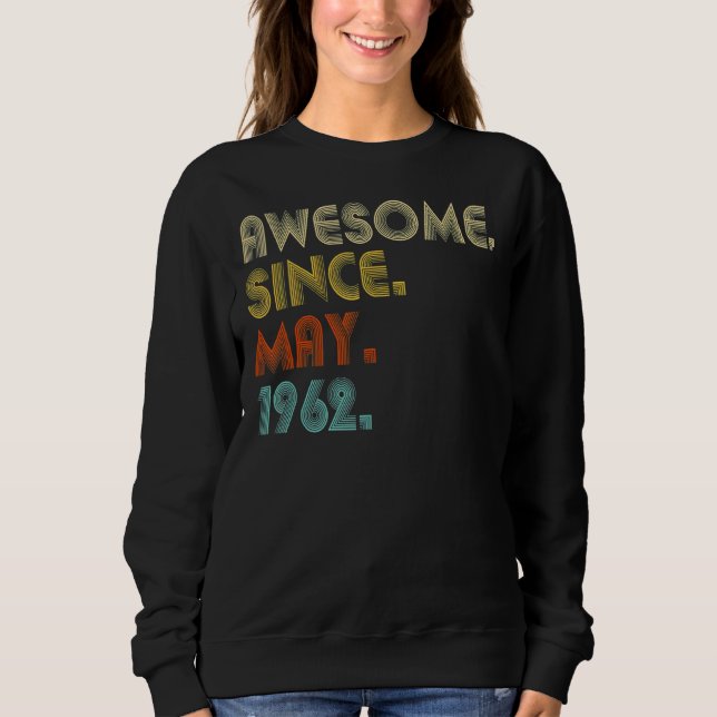 Sweatshirt Magnifique depuis mai 1962 60e anniversaire 60 ans (Devant)