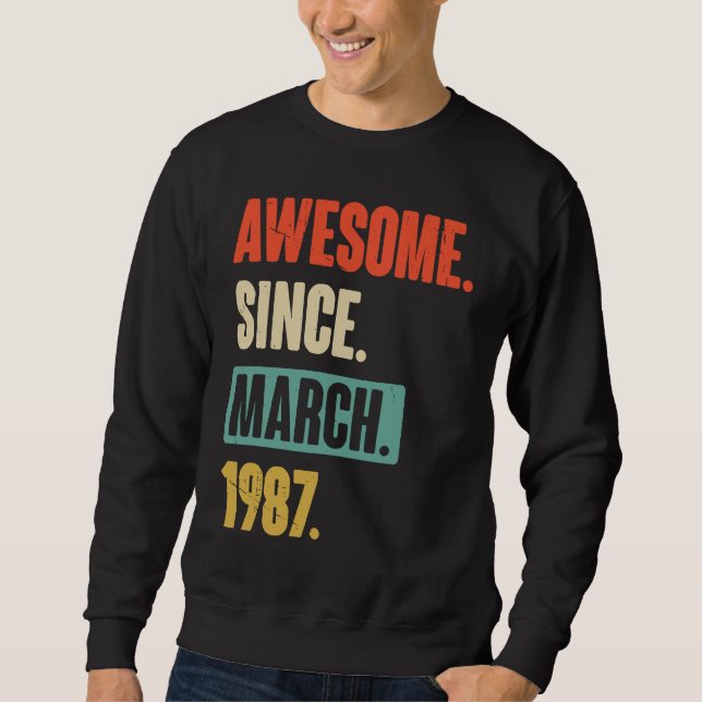 Sweatshirt Magnifique depuis mars 1987 Anniversaire 36ème Déc (Devant)