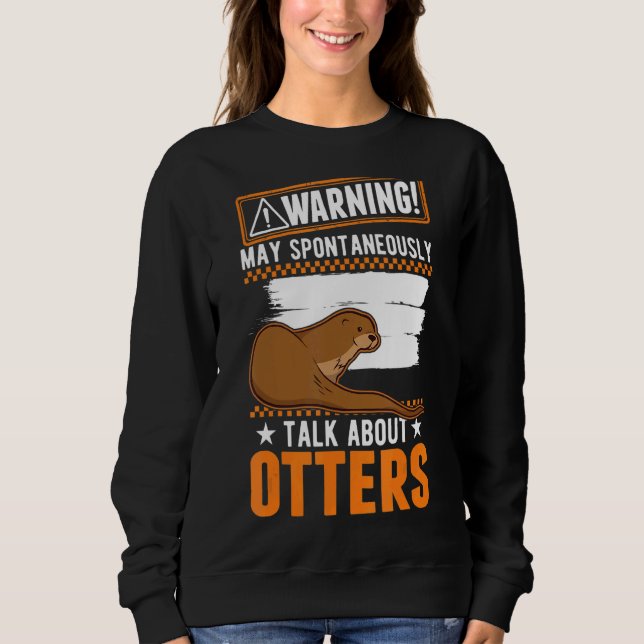 Sweatshirt Mai Parler Spontanément de Otter (Devant)