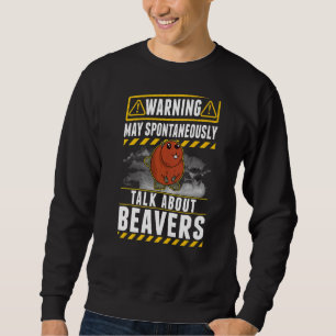 Sweatshirt Mai spontanément parler des castors