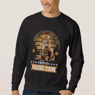 Sweatshirt Maine Coon JE NE PEUX PAS AVOIR DE PLANS AVEC MON
