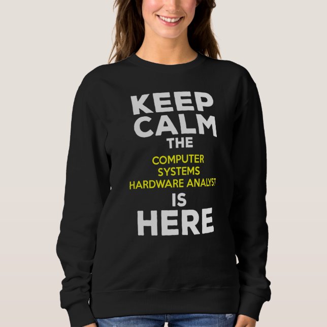Sweatshirt Maintenir Le Calme L'Analyste Matériel Des Système (Devant)