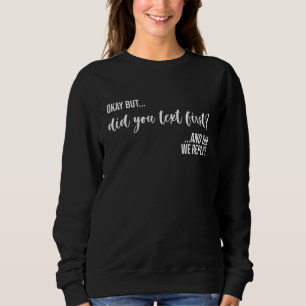 Sweatshirt Mais Avez-Vous Écrit D'Abord Et Avons-Nous Répondu