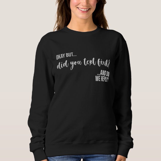 Sweatshirt Mais Avez-Vous Écrit D'Abord Et Avons-Nous Répondu (Devant)
