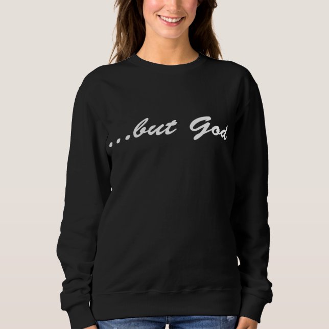 Sweatshirt Mais Dieu chrétien (Devant)