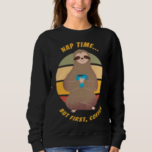 Sweatshirt Mais Le Premier Café Dit Que La Fente Dormante