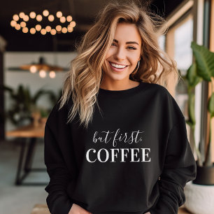 Sweatshirt Mais le premier café Tee