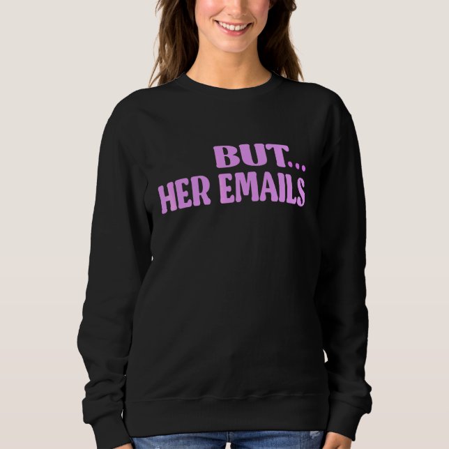 Sweatshirt Mais ses courriels Citation Cool Mais ses courriel (Devant)