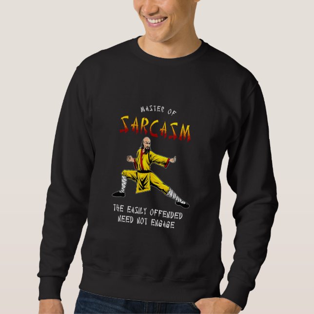 Sweatshirt Maître De Sarcasme Facilement Offensé Nécessité De (Devant)