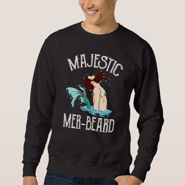 Sweatshirt Majestic Mer Beard Merman Manly Merman (Devant)