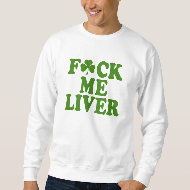 Sweatshirt Majorité j'Irlandais drôle de foie (Devant)