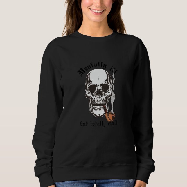 Sweatshirt Malade mental mais totalement cool u2013 Compétenc (Devant)