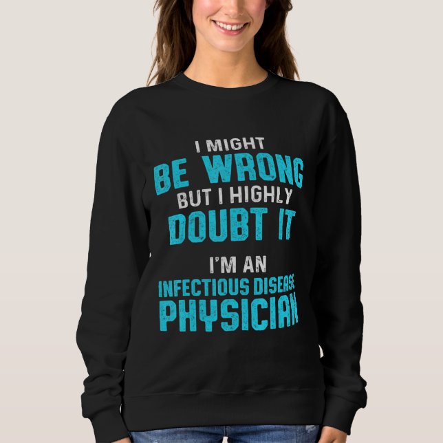 Sweatshirt Maladie infectieuse Médecin Md Docteur 10 (Devant)