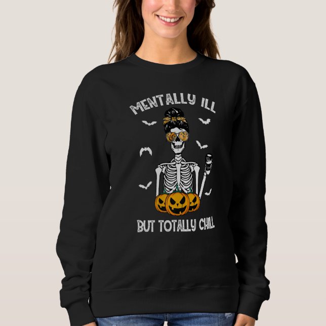 Sweatshirt Maladie Mentale Mais Totalement Chill Halloween Co (Devant)