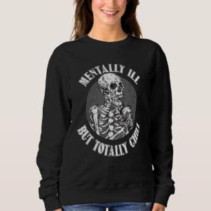 Sweatshirt Maladie Mentale Mais Totalement Chill Halloween Co