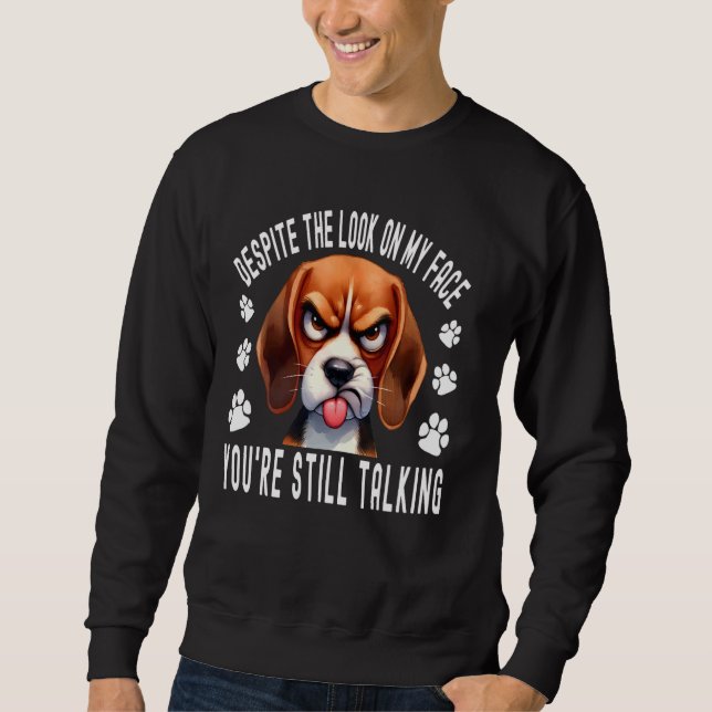Sweatshirt Malgré Le Regard Sur Mon Visage, Chien Grumpy Sarc (Devant)